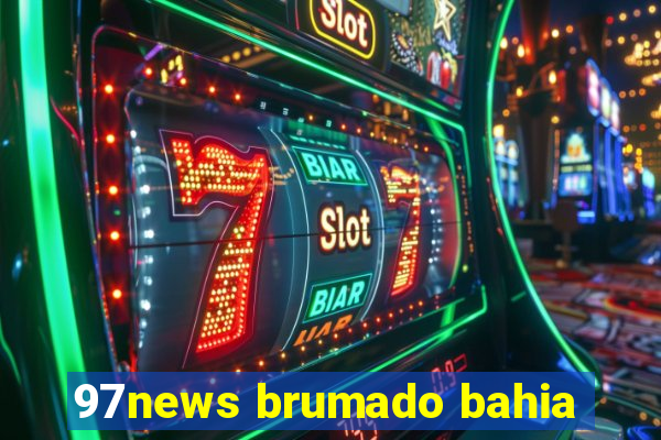 97news brumado bahia